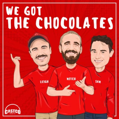 We Got the Chocolates Podcast