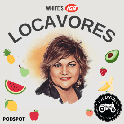White's IGA Locavores podcast