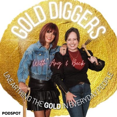 The Gold Diggers Podcast with Ang and Beck