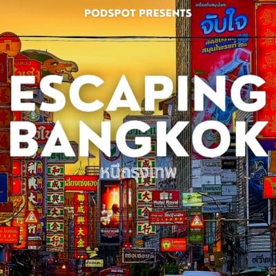 Escaping Bangkok